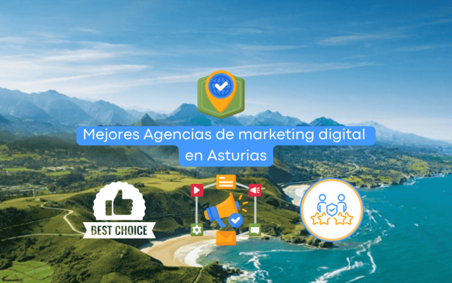 Mejores Agencias de marketing digital en Asturias Mejores Agencias de marketing digital en Asturias